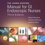 Johns Hopkins Manual for GI Endoscopic Nurses Third Edition