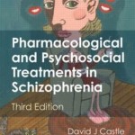 Pharmacological and Psychosocial Treatments in Schizophrenia