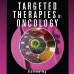 Targeted Therapies in Oncology, Second Edition