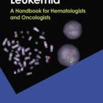 Chronic Myeloid Leukemia: A Handbook for Oncologists and Hematologists