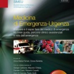 Medicina di emergenza-urgenza: Il sapere e il saper fare del medico di emergenza tra linee-guida, percorsi clinico assistenziali e rete dell’emergenza