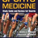 Sports Medicine: Study Guide and Review for Boards