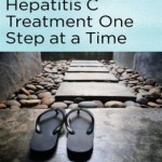 Hepatitis C Treatment One Step at a TIme: Daily Affirmations and Practical Tips for Successful Hepatitis C Treatment