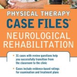Physical Therapy Case Files: Neurological Rehabilitation