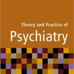 Theory and Practice of Psychiatry
