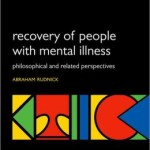 Recovery of People with Mental Illness: Philosophical and Related Perspectives