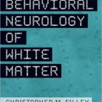 The Behavioral Neurology of White Matter Edition 2
