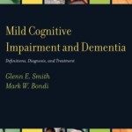 Mild Cognitive Impairment and Dementia: Definitions, Diagnosis, and Treatment