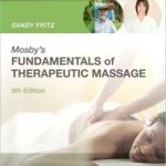 Mosby’s Fundamentals of Therapeutic Massage Edition 5