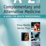 A-Z of Complementary and Alternative Medicine: A guide for health professionals