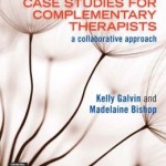 Case Studies for Complementary Therapists: a collaborative approach