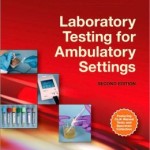 Laboratory Testing for Ambulatory Settings: A Guide for Health Care Professionals Edition 2