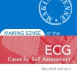 Making Sense of the ECG: Cases for Self Assessment, Second Edition