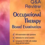 Mosby’s Q & A Review for the Occupational Therapy Board Examination