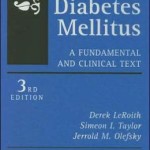 Diabetes Mellitus: A Fundamental and Clinical Text                    / Edition 3