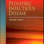 A Clinical Guide to Pediatric Infectious Disease                    / Edition 4