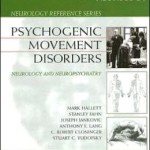 Psychogenic Movement Disorders: Neurology and Neuropsychiatry