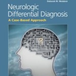 Neurologic Differential Diagnosis: A Case-Based Approach
