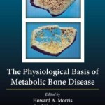 The Physiological Basis of Metabolic Bone Disease