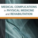 Medical Complications in Physical Medicine and Rehabilitation