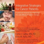 Integrative Strategies for Cancer Patients: A Practical Resource for Managing the Side Effects of Cancer Therapy