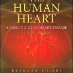 The Human Heart: A Basic Guide to Heart Disease
                    / Edition 2