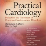 Practical Cardiology: Evaluation and Treatment of Common Cardiovascular Disorders                    / Edition 2