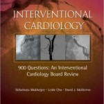 900 Questions: An Interventional Cardiology Board Review