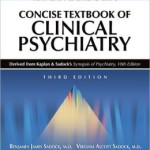 Kaplan and Sadock’s Concise Textbook of Clinical Psychiatry
                    / Edition 3