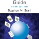 Prescriber’s Guide: Stahl’s Essential Psychopharmacology Edition 5