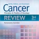 Devita, Hellman, and Rosenberg’s Cancer: Principles and Practice of Oncology Review