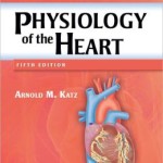 Physiology of the Heart
                    / Edition 5
