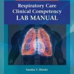 Respiratory Care Clinical Competency Lab Manual