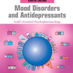 Mood Disorders and Antidepressants: Stahl’s Essential Psychopharmacology