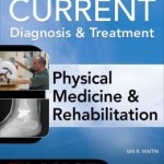 Current Diagnosis and Treatment Physical Medicine and Rehabilitation