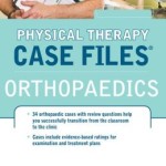 Physical Therapy Case Files: Orthopaedics