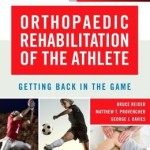 Orthopaedic Rehabilitation of the Athlete: Getting Back in the Game