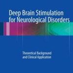Deep Brain Stimulation for Neurological Disorders: Theoretical Background and Clinical Application