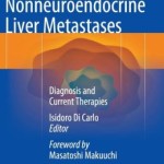 Noncolorectal, Nonneuroendocrine Liver Metastases: Diagnosis and Current Therapies