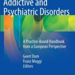 Co-occurring Addictive and Psychiatric Disorders: A Practice-Based Handbook from a European Perspective