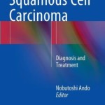 Esophageal Squamous Cell Carcinoma: Diagnosis and Treatment