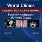 Pulmonary and Critical Care Medicine: Pulmonary Manifestations of Systemic Diseases