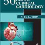 50 Cases in Clinical Cardiology
