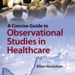 A Concise Guide to Observational Studies in Healthcare