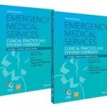 Emergency Medical Services: Clinical Practice and Systems Oversight, 2 Volume Set 2nd Edition