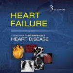 Heart Failure: A Companion to Braunwald’s Heart Disease, 3rd Edition
