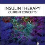 Insulin Therapy: Current Concepts