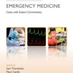 Challenging Concepts in Emergency Medicine: Cases with Expert Commentary