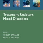 Treatment-Resistant Mood Disorders (Oxford Psychiatry Library)