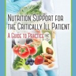 Nutrition Support for the Critically Ill Patient: A Guide to Practice, Second Edition